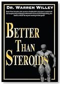 Better Than Steroids