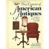 Three Centuries of American Antiques: Three Volumes In One by Marshall B. Davidson