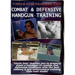 Uncle Sam Teaches YOU: Combat & Defensive Handgun Training Vol. 2