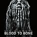 Blood to Bone