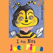 I Am Not Joey Pigza | [Jack Gantos]