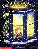 Light The Lights! A Story About Celebrating Hanukkah And Christmas