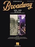A Century of Broadway: 1900-1999 (Piano/Vocal/Guitar Songbook)