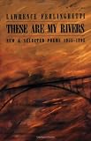 These Are My Rivers: New & Selected Poems, 1955-1993