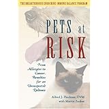 Pets at Risk: From Allergies to Cancer, Remedies for an Unsuspected Epidemic