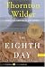The Eighth Day: A Novel by Thornton Wilder ISBN 0060088915