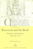 Boccaccio and the book : production and reading in Italy 1340-1520