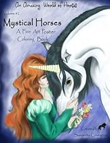 Mystical Horses Vol. #2 Poster: Poster Coloring Book (Amazing World of Horses Fine Art Coloring Book) (Volume 2) Mystical Horses Vol. #2 Poster: Poster Coloring Book (Amazing World of Horses Fine Art Coloring Book) (Volume 2)