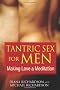 Tantric Sex for Men: Making Love a Meditation