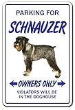 PARKING FOR SCHNAUZER OWNERS ONLY サインボード：シュナウザー オーナー専用 駐車スペース 標識 看板 MADE IN U.S.A [並行輸入品]