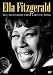ELLA FITZGERALD: THE LEGENDARY FIRST LADY OF SONG