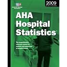 Aha Hospital Statistics 2009 Edition: The Comprehensive Reference Source for Analysis and... by  Health Forum