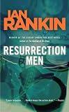 Resurrection Men: An Inspector Rebus Novel (Inspector Rebus Mysteries)