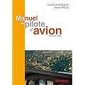 Manuel du pilote d'avion - conforme AESA - Licence de pilote priv� d'avion (PPL) A