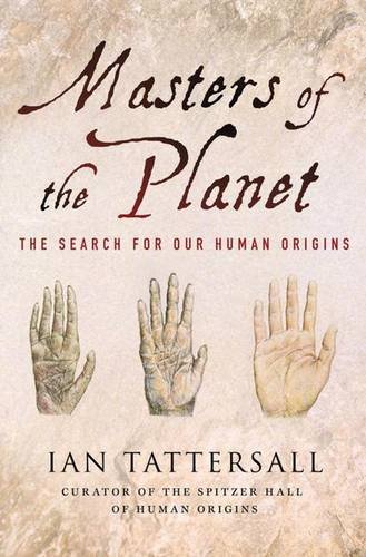 Masters of the Planet: The Search for Our Human Origins (MacSci)