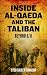Inside Al-Qaeda and the Taliban: Beyond Bin Laden and 9/11