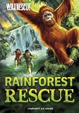 Rainforest Rescue (Wild Rescue)