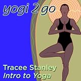 Tracee Stanley Intro to Yoga
