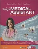 Todays Medical Assistant - Text and Virtual Medical Office Package: Clinical and Administrative Procedures, 1e