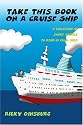 Take This Book On A Cruise Ship: A Collection of Short Stories to Read in Calm Seas