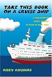  : Take This Book On A Cruise Ship: A collection of short stories to read in calm seas
