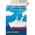 Take This Book On A Cruise Ship: A collection of short stories to read in calm seas by  Ricky Ginsburg