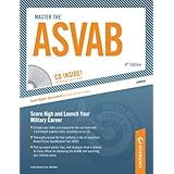 Master The ASVAB: CD INSIDE; Score High and Launch Your Military Career (Master the Asvab (Book & CD Rom))