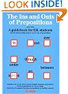 Ins and Outs of prepositions, The: A Guidebook for ESL Students