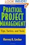 Practical Project Management: Tips, Tactics and Tools