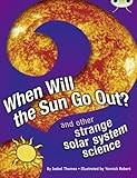 When will the sun go out? : and other strange solar system science
