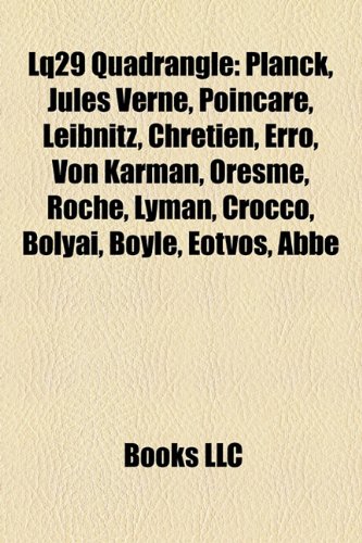 Produkt-Bild: Lq29 Quadrangle: Planck, Jules Verne, Poincar, Leibnitz, Chrtien, Erro, Von Krmn, Oresme, Roche, Lyman, Crocco, Bolyai, Boyle, Etvs, AB