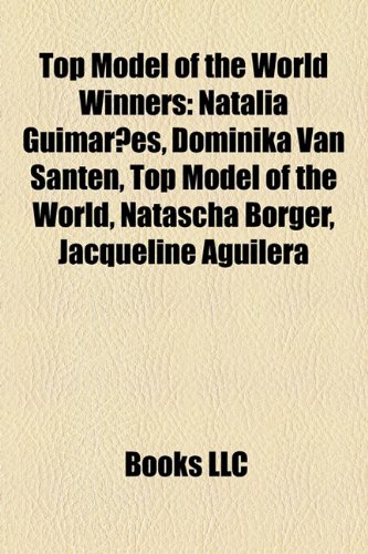 Produkt-Bild: Top Model of the World Winners: Natalia Guimaraes, Dominika Van Santen, Top Model of the World, Natascha Borger, Jacqueline Aguilera