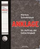 Anklage: Im Auftrag der Gerechtigkeit - Markus Schollmeyer