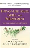 End-of-life issues, grief, and bereavement : what clinicians need to know