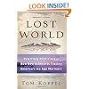 Lost World: Rewriting Prehistory---How New Science Is Tracing America's Ice Age Mariners