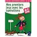 Mes premiers jeux avec les op�rations 6-7 ans
