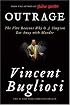 Outrage: The Five Reasons Why O. J. Simpson Got Away with Murder
