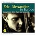 Amazon MP3: Eric Alexander In Europe bei MP3-Downloads zum Namen: 51bCgBvsF0L._SL75_