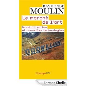 Le Marché de l'art: MONDIALISATION ET NOUVELLES TECHNOLOGIES