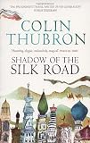 Shadow of the Silk Road