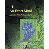 an exact mind an artist with asperger syndrome