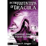 In the Footsteps of Dracula: A Personal Journey and Travel Guide