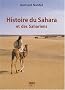 Histoire du Sahara et des Sahariens : Des origines � la fin des grands empires africains