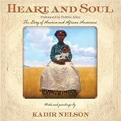 Heart and Soul | [Kadir Nelson]
