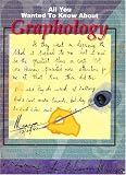 All You Wanted to Know About Graphology: (Handwriting Analysis)