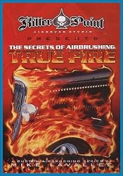SECRETS OF AIRBRUSHING TRUE FIRE FLAMES-MIKE LAVALLEE DVD