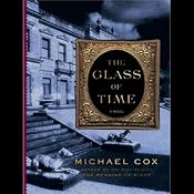 The Glass of Time: A Novel | [Michael Cox]
