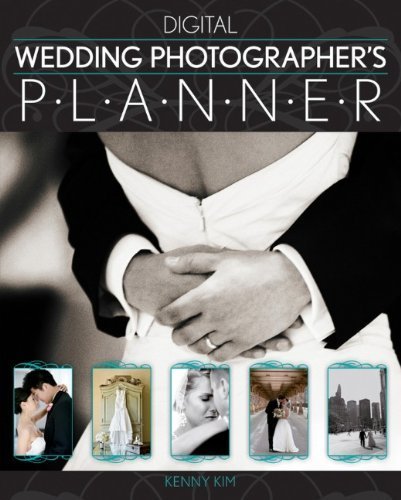 Digital Wedding Photographer's Planner by Kenny Kim (2010-04-26)