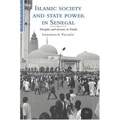 Islamic Society and State Power in Senegal: Disciples and Citizens in Fatick (African Studies)
