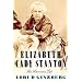 Elizabeth Cady Stanton: An American Life